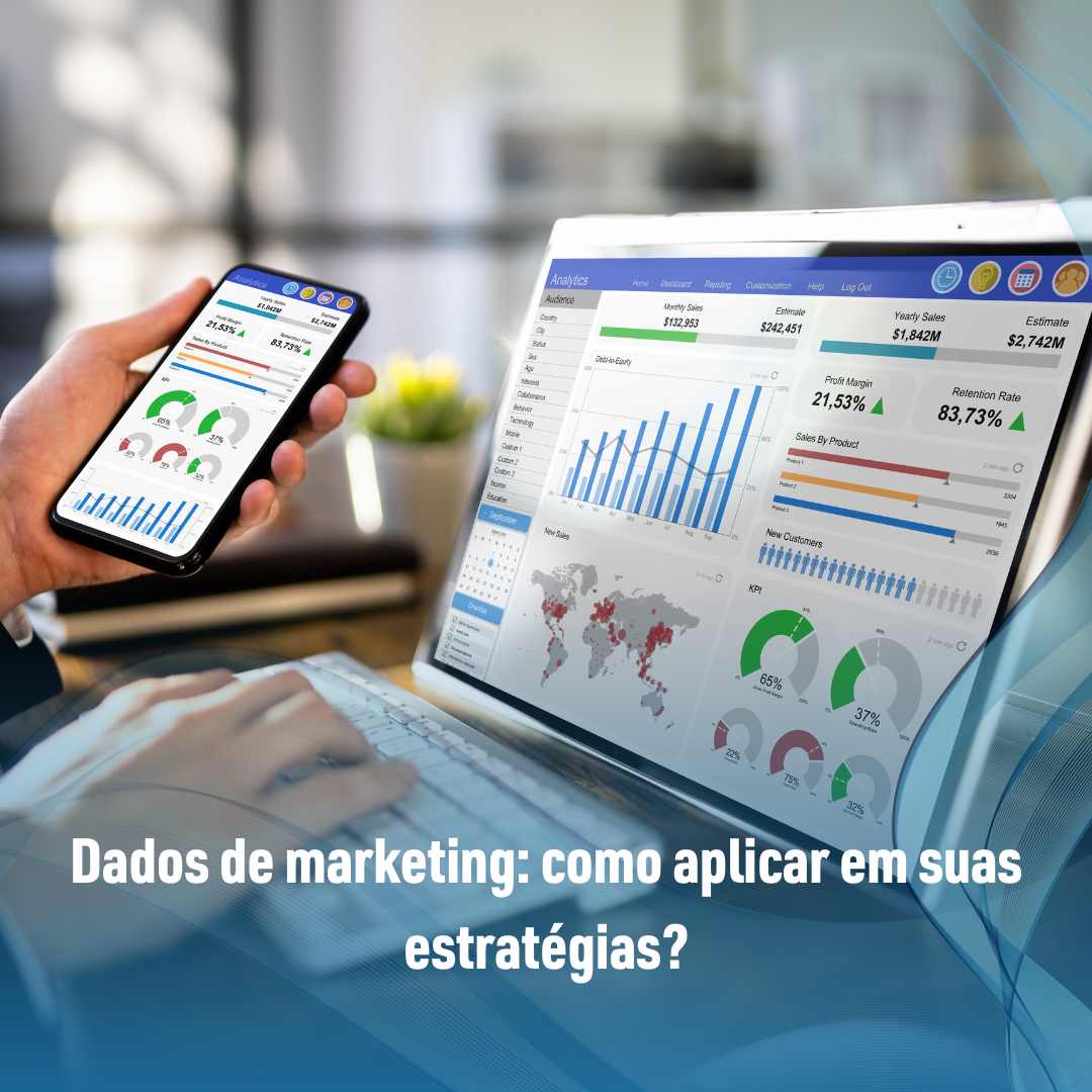 Dados de marketing como aplicar em suas estratégias