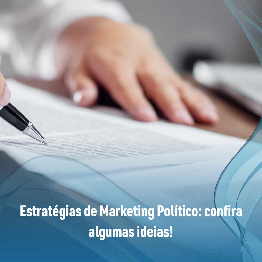 Estratégias de Marketing Político confira algumas ideias!