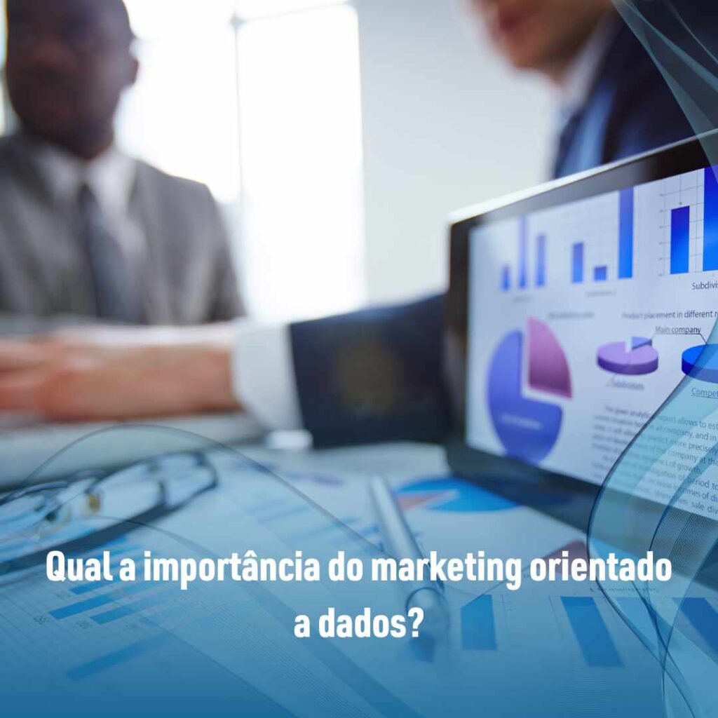 Qual a importância do marketing orientado a dados