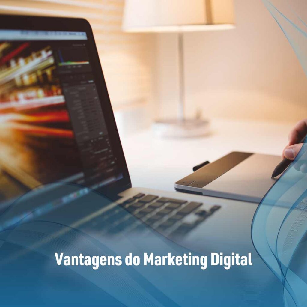 Vantagens do Marketing Digital