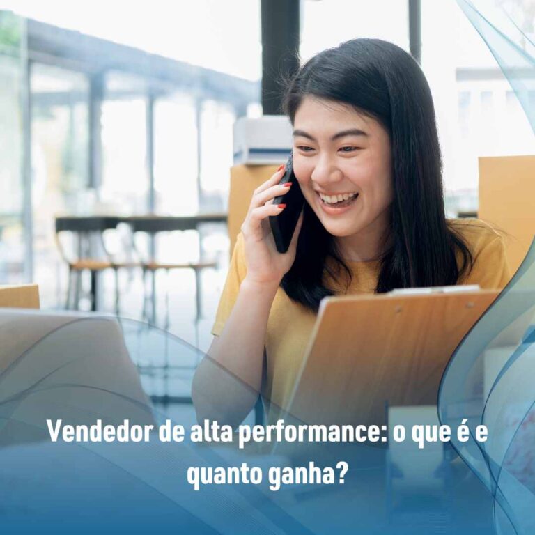 Vendedor de alta performance: o que é e quanto ganha?