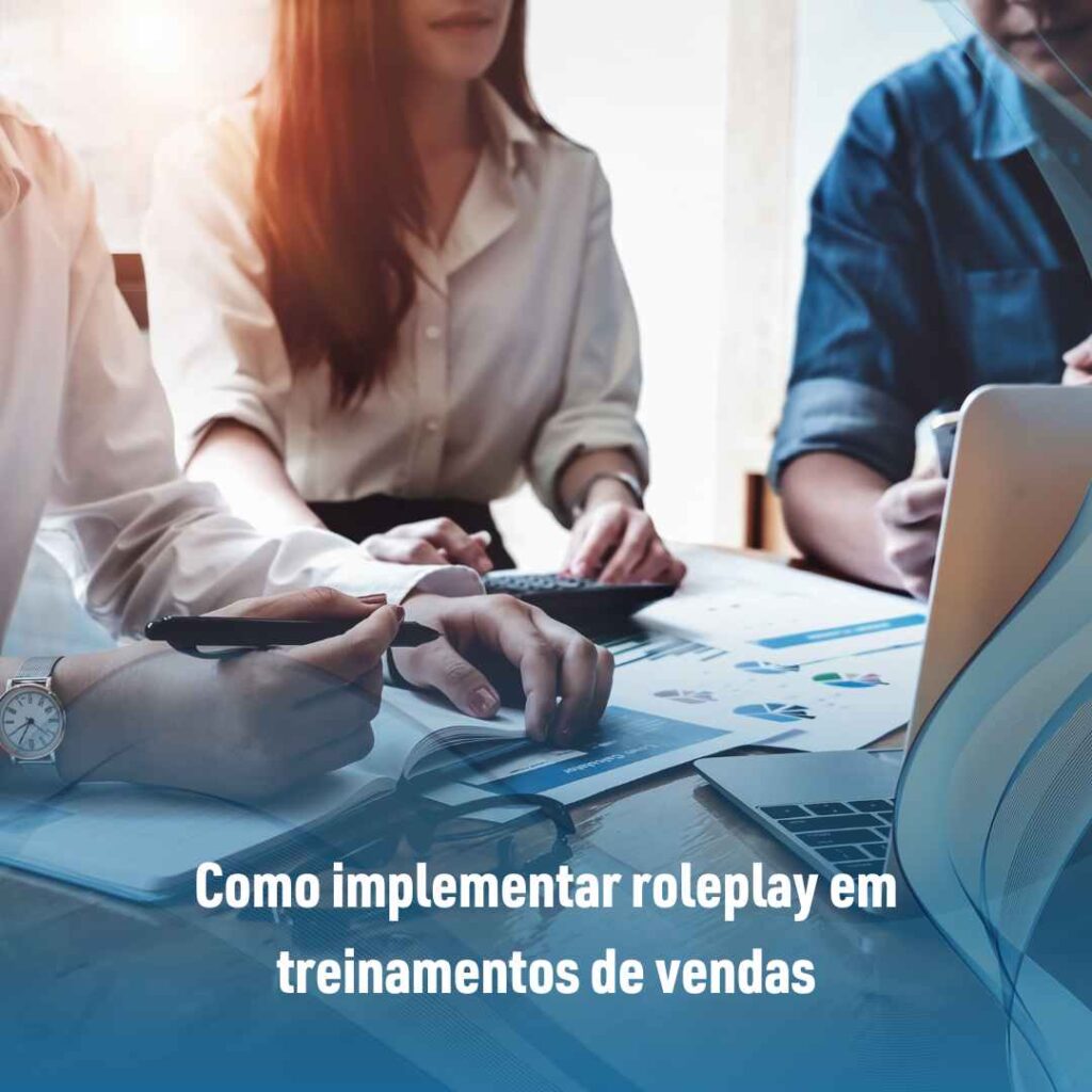 Como implementar roleplay em treinamentos de vendas