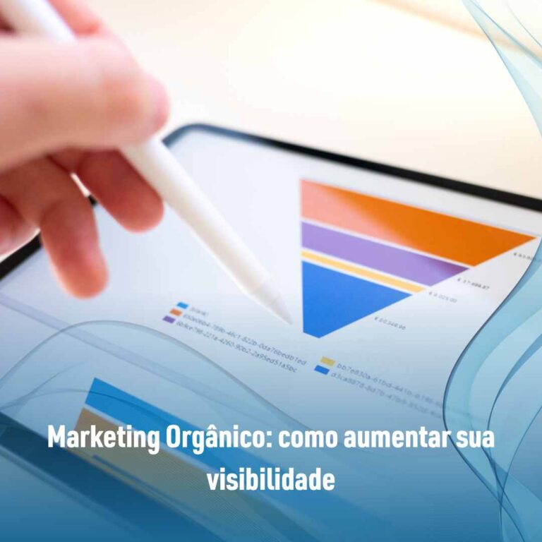 Marketing Orgânico: como aumentar sua visibilidade