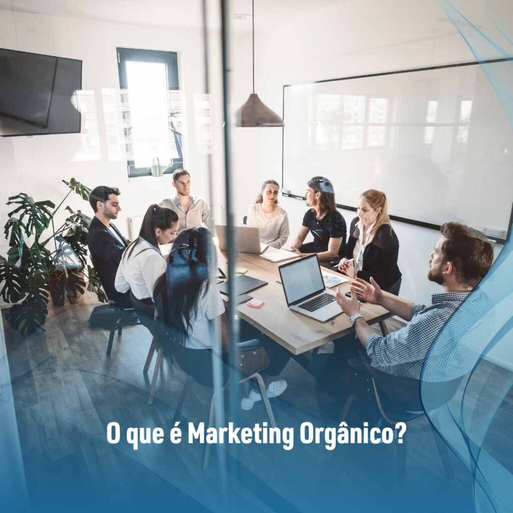 O que é Marketing Orgânico