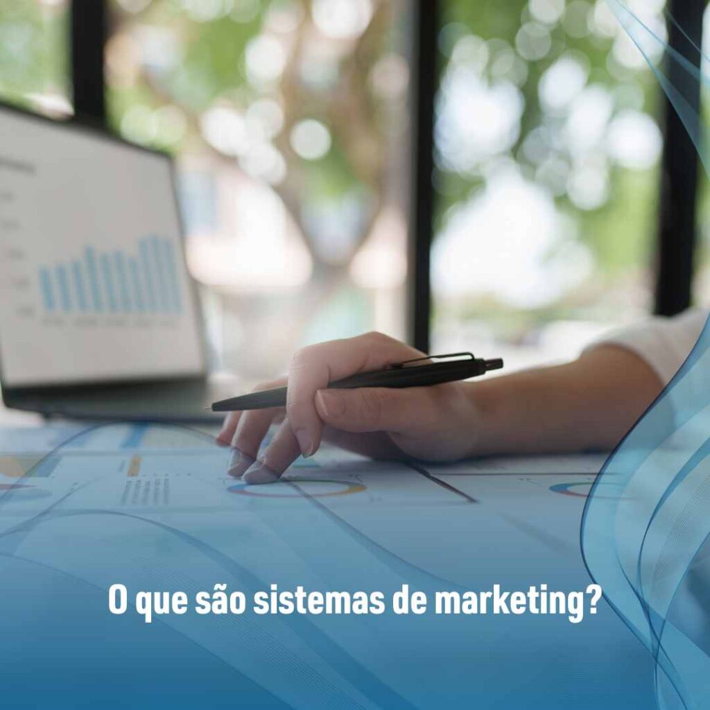 O que são sistemas de marketing