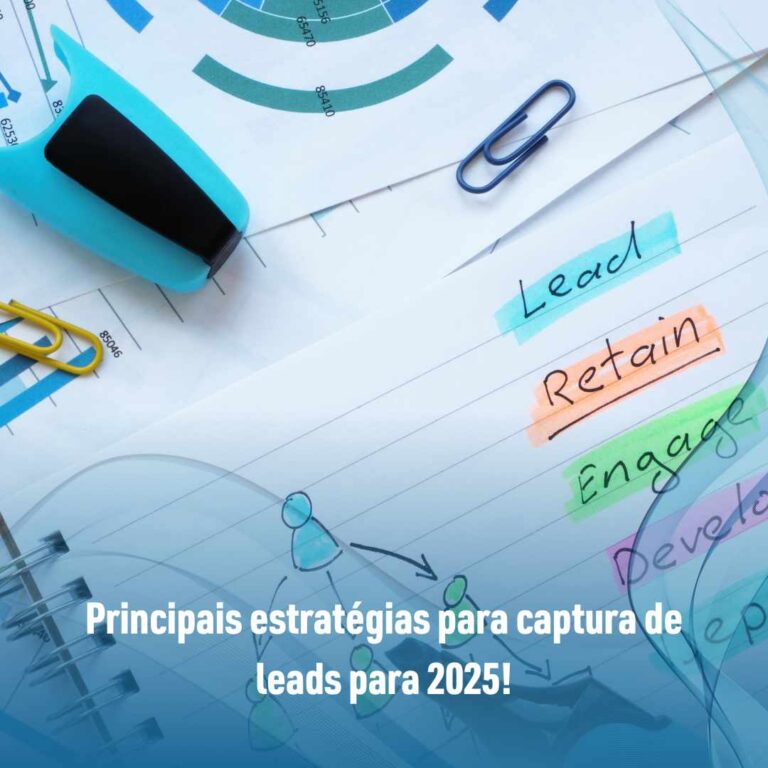 Principais estratégias para captura de leads para 2025!