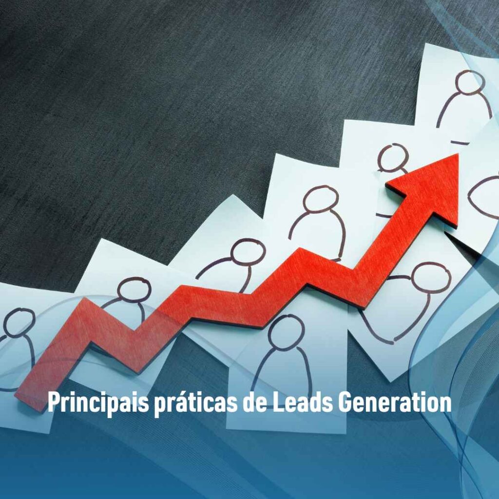 Principais práticas de Leads Generation