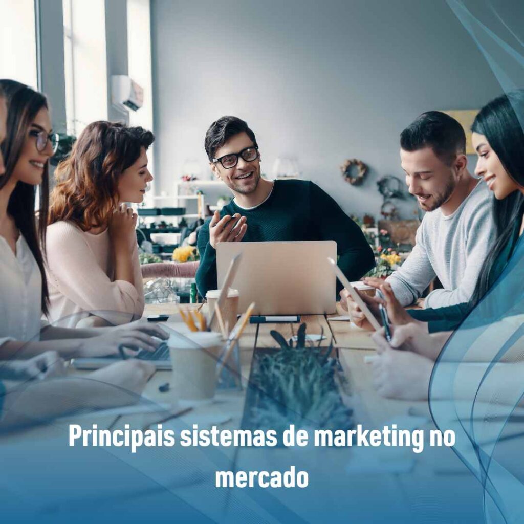 Principais sistemas de marketing no mercado