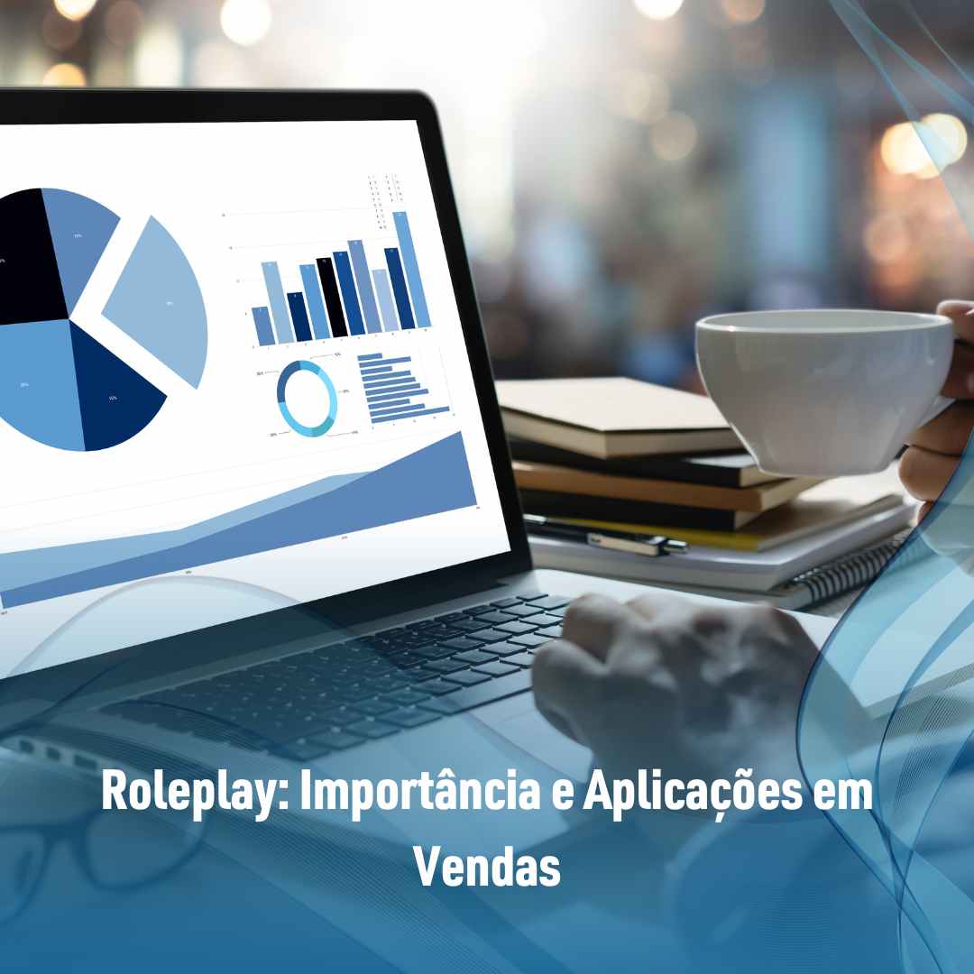 Roleplay Importância e Aplicações em Vendas