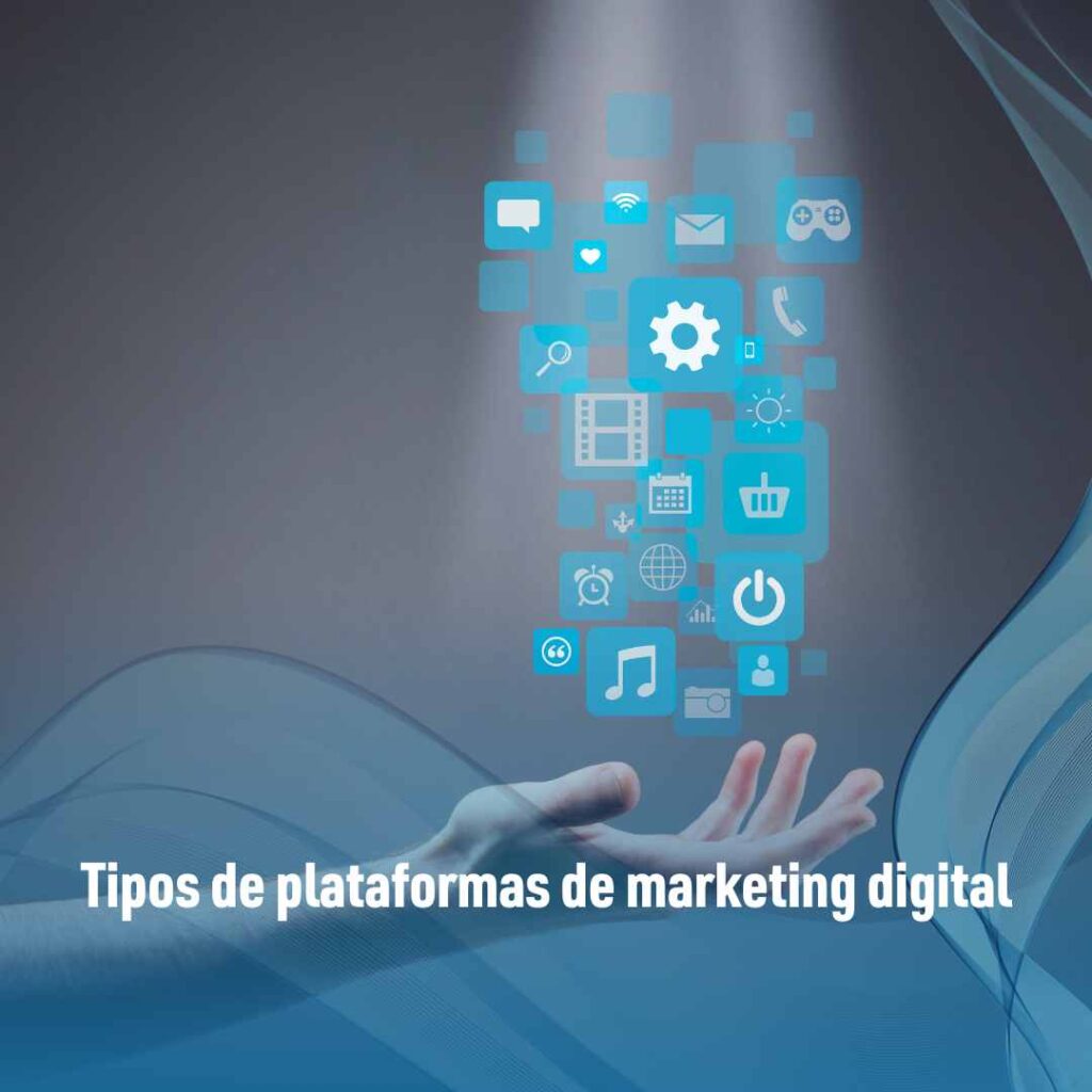 Tipos de plataformas de marketing digital