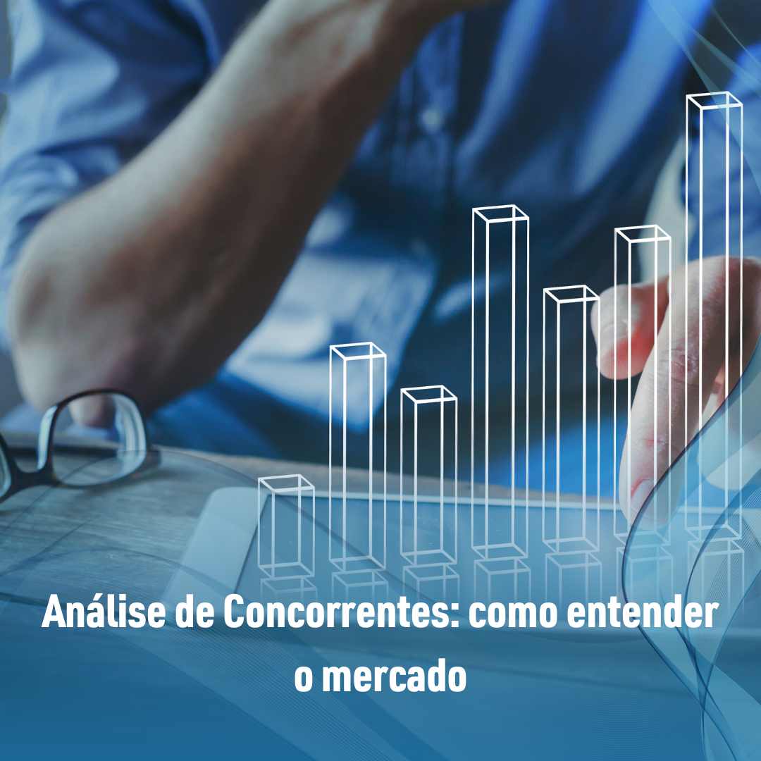 Análise de Concorrentes como entender o mercado