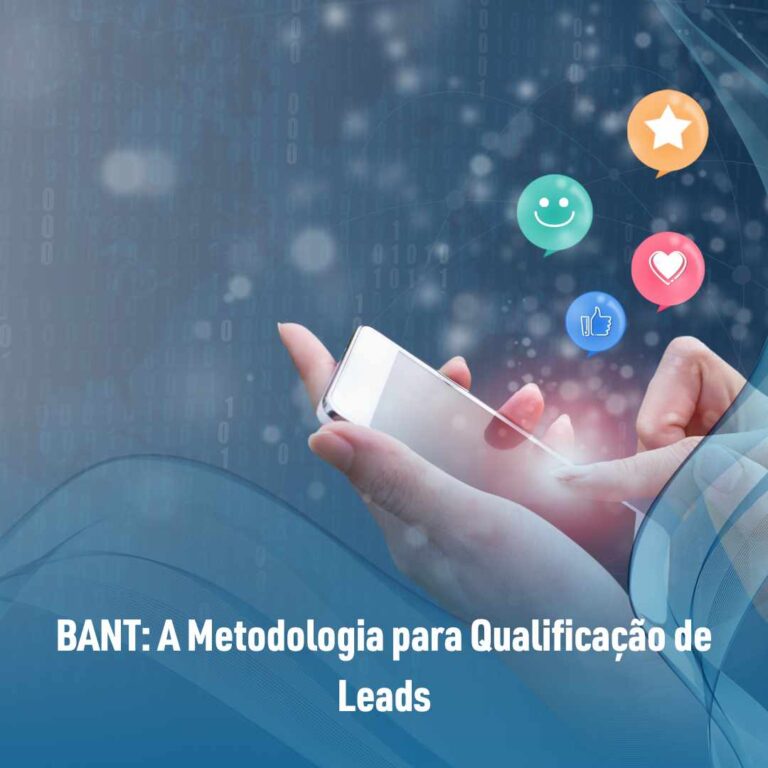 BANT: A Metodologia para Qualificação de Leads