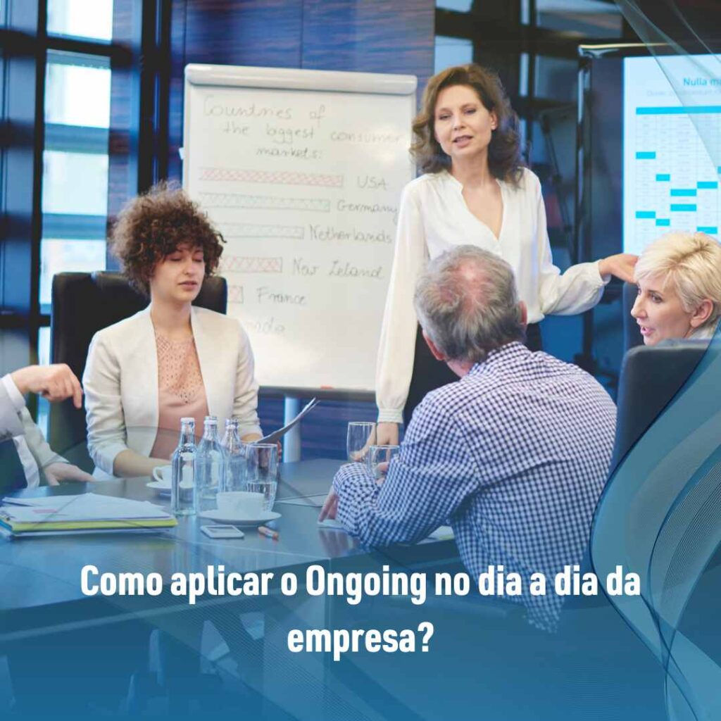 Como aplicar o Ongoing no dia a dia da empresa