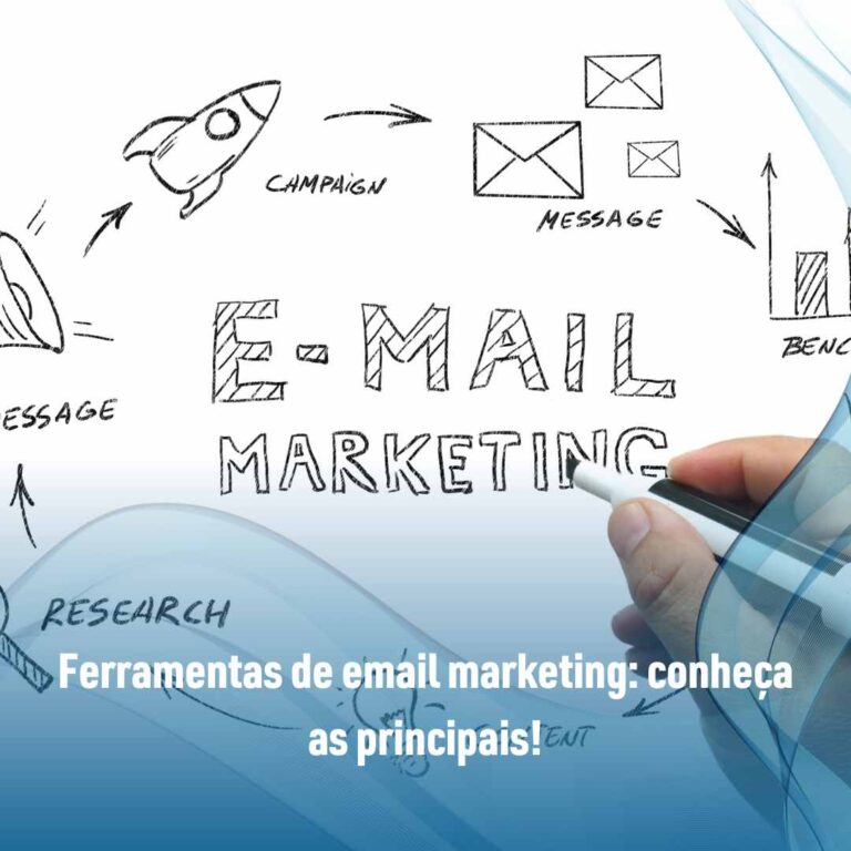 Ferramentas de email marketing: conheça as principais!