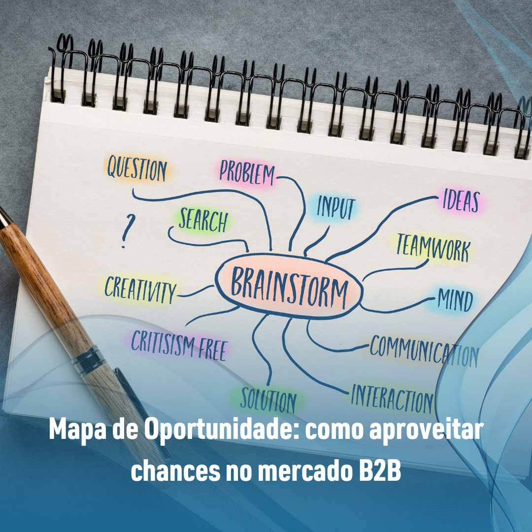 Mapa de Oportunidade como aproveitar chances no mercado B2B